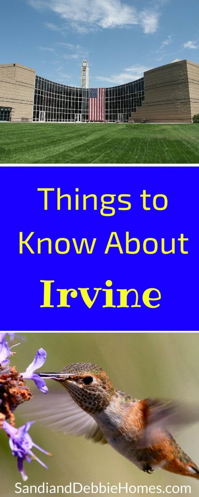 Living in Irvine is more than just living in a beautiful Southern California community. It's living in a safe community with hiking nearby, gourmet foods available, and education from kindergarten to college degrees. 