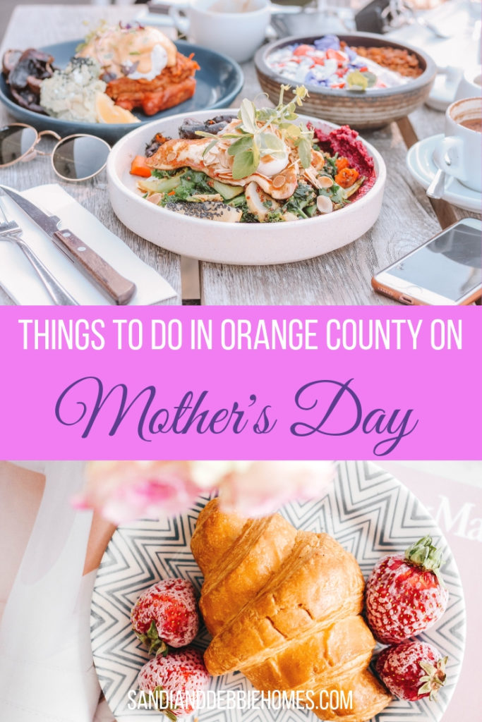 Celebrate Mother’s Day 2019 in Orange County at one of the many amazing things to do that will show her you care and taste great too.